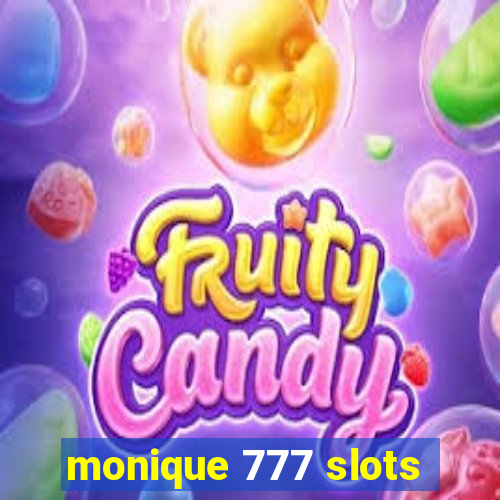 monique 777 slots